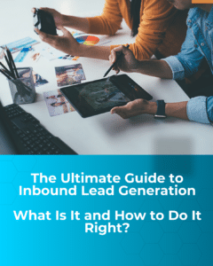 Cover photo of the article, showing people working in marketing agency, with the title "The Ultimate Guide to Inbound Lead Generation: What Is It and How to Do It Right " displayed below.